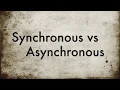 Understanding Synchronous vs Asynchronous