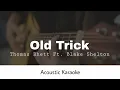Thomas Rhett ft. Blake Shelton - Old Tricks (Acoustic Karaoke)