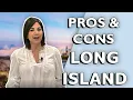 Living In Long Island Pros and Cons