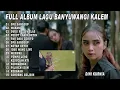 Download Lagu Lagu Banyuwangi Kalem Terbaru