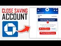 How To Close a Chase Savings Account On App Full Guide