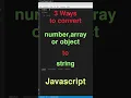 3 ways to convert number array and object to string in Javascript