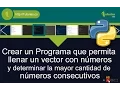 arrays - python mayor cantidad de numeros consecutivos