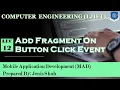 Lec-12 - Add Fragment on Button Click Event Mobile Application Development Computer Engineering