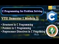 C Programming for Problem Solving VTU 1st Year Module 5