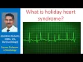 What is holiday heart syndrome