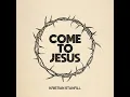 Come To Jesus - Kristian Stanfill
