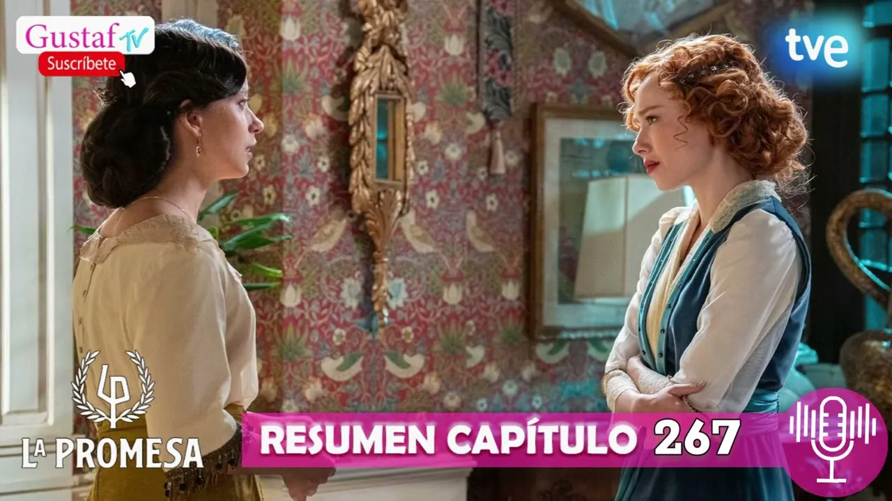 “La Promesa” || Capítulo 267 RESUMEN detallado. Con comentarios  #serie #lapromesa #spoiler #resumen