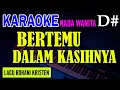 Download Lagu BERTEMU DALAM KASIHNYA  - NADA WANITA D# | KARAOKE / LIRIK | LAGU ROHANI KRISTEN