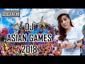 AXL - DJ ASIAN GAMES 2018