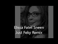 Elissa Fatet Sneen - Just Feky Remix
