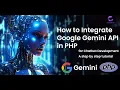 How To Integrate Google Gemini API In PHP For Chat Bot Development - A Step By Step Guide 2024