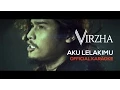 Download Lagu Virzha - Aku Lelakimu (Official Karaoke)