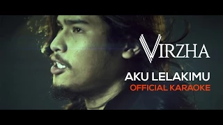 Download Virzha - Aku Lelakimu (Official Karaoke) MP3