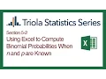 Excel Section 5-2 Using Excel to Compute Binomial Probabilities
