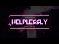 Download Lagu Helplessly (Gomez Lx Remix)
