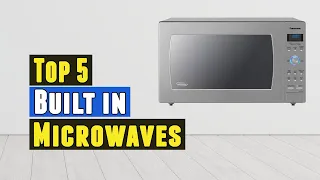 Top 5 Best Built in Microwaves 2021