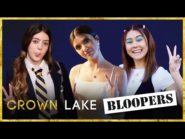 CROWN LAKE | Season 3 | Bloopers