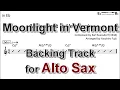 Download Lagu Moonlight in Vermont - Backing Track with Sheet Music for Alto Sax