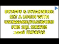 DevOps SysAdmins Set a login with for SQL Server 2008 Express 2 Solutions