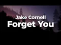 Lagu Jake Cornell - Forget You (Letra/Lyrics) | Official Music Video