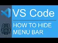 VS Code Functionality Hide Menu Bar