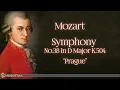 Mozart: Symphony No. 38 in D Major, K. 504 "Prague" | Classical Music