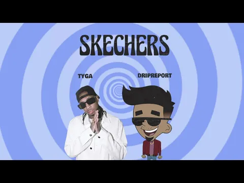 Download MP3 Skechers (feat. Tyga) - Remix (Official Audio)