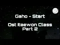 Download Lagu GAHO - START EASY LYRICS OST ITAEWON CLASS PART 2