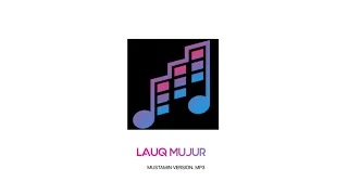 Download LAUQ MUJUR - MUSTAMIN TKTK 05  (Official Audio) MP3