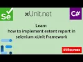 xUnit selenium C integration with Extent report