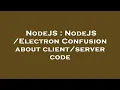 NodeJS NodeJS Electron Confusion about code