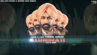 Illuminati (Full Song) | Tarsem Jassar | Latest Punjabi Songs 2017 | Vehli Janta Records