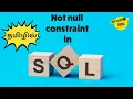 Not null constraint in tamil Learn Sql in tamil DBMS in tamil MSSQL