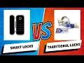 Smart Locks vs Traditional Locks Which One Actually Keeps You Safer