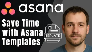 Asana How to Save Time with Templates 2025 Project Setup Workflow Efficiency Tips