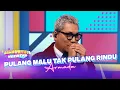 Download Lagu Armada - Pulang Malu Tak Pulang Rindu | DAHSYATNYA WEEKEND