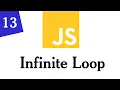 013 - JavaScript Control Flow Infinite Loop JavaScript For Beginners Somali