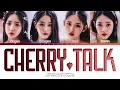 Lagu tripleS KRE 'Cherry Talk' color coded lyrics
