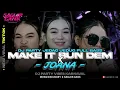 Download Lagu DJ MAKE IT BUN DEM X JOANA PARTY JEDAG JEDUG • IRPAN DISCJOKEY [WSB]