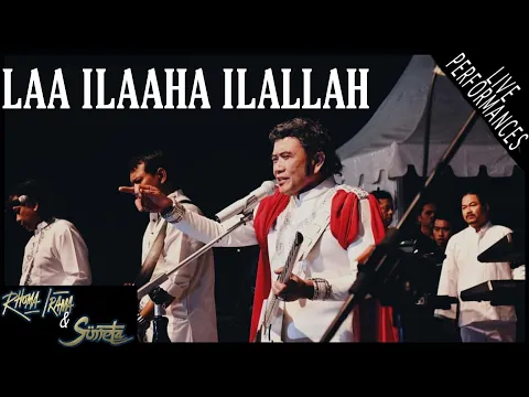 Download MP3 RHOMA IRAMA \u0026 SONETA GROUP - LAA ILAAHA ILLALLAH (LIVE)