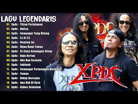 Download MP3 XPDC Full Album | Lagu XPDC Leganda | Hentian Ini, Titian Perjalanan | Lagu Rock Kapak Terpilih 90an