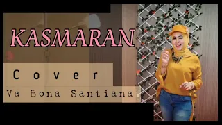 JAZ- KASMARAN - LIRIK - COVER VA BONA SANTIANA