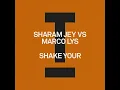 Sharam Jey vs Marco Lys - Shake Your (Extended Mix)