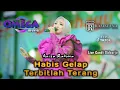 Lagu HABIS GELAP TERBITLAH TERANG -Anisa Rahma | OMEGA MUSIC LIVE CANDI SIDOARJO