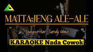 karaoke lagu bugis mattajeng ale ale nada cowok cipt sardy ume