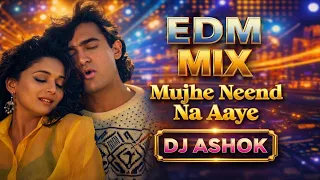 mujhe neend na aaye edm remix dj ashok ultra bass bollywood love remix 2026