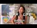 how to ignore reality create your DREAM LIFE