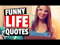 Funny Life Quotes - Short Funny Quotes About Life Lessons