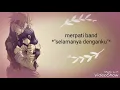 Download Lagu Lyrick Merpati band - setia selamanya denganku -